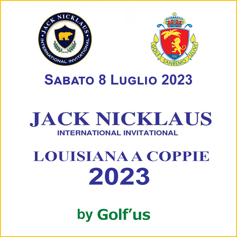 Scopri di più sull'articolo 08 LUGLIO 2023 <BR> JACK NICKLAUS <BR> INVITATIONAL <BR> .